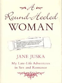 Book Cover for A Round-Heeled Woman by Jane Juska