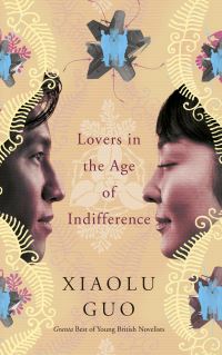 Book Cover for Lovers in the Age of Indifference by Xiaolu Guo