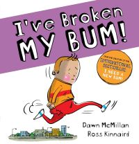 Book Cover for I've Broken My Bum! by Dawn McMillan