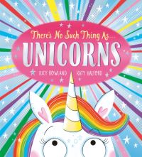 Book Cover for There's No Such Thing as Unicorns by Lucy Rowland