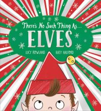 Book Cover for There's No Such Thing as ... Elves by Lucy Rowland