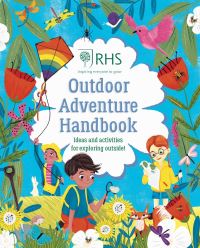 Book Cover for Outdoor Adventure Handbook by Emily Hibbs, Royal Horticultural Society Great Britain