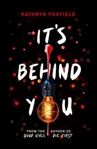 Book Cover for It's Behind You by Kathryn Foxfield