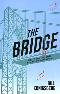 Book Cover for The Bridge by Bill Konigsberg