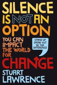 Book Cover for Silence Is Not An Option by Stuart Lawrence