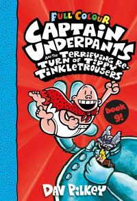 Book Cover for Captain Underpants and the Terrifying Return of Tippy Tinkletrousers by Dav Pilkey, Jose Garibaldi, Wes Dzioba