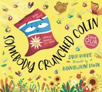 Book Cover for Somebody Crunched Colin by Sarah Roberts