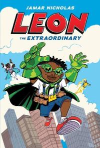 Book Cover for Leon the Extraordinary by Jamar Nicholas, Bonaia Rosado