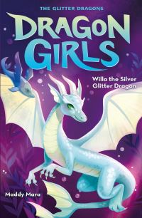 Book Cover for Willa the Silver Glitter Dragon by Maddy Mara