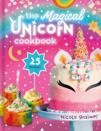 Book Cover for The Magical Unicorn Cookbook by Nicola Graimes