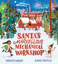 Book Cover for Santa's Marvellous Mechanical Workshop by Vashti Hardy