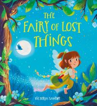 Book Cover for The Fairy of Lost Things HB by Victoria Sandøy