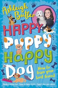 Book Cover for Happy Puppy, Happy Dog by Ashleigh Butler