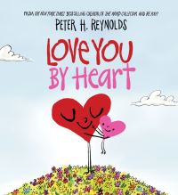 Book Cover for Love You by Heart by Peter H Reynolds