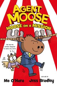 Book Cover for Moose on a Mission by Mo OHara