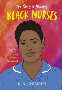 Book Cover for The Story of Britain's Black Nurses by K N Chimbiri