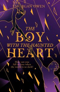 Book Cover for The Boy With the Haunted Heart by Morgan Owen