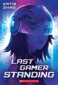 Book Cover for Last Gamer Standing by Katie Zhao