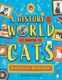 Book Cover for A History of the World According to Cats by Kimberlie Hamilton