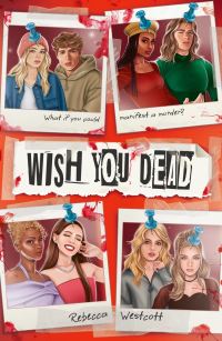 Book Cover for Wish You Dead by Rebecca Westcott
