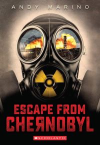 Book Cover for Escape from Chernobyl by Andy Marino