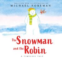 Book Cover for The Snowman and the Robin by Michael Foreman