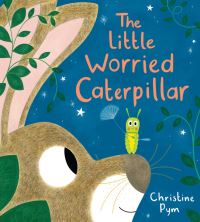 Book Cover for The Little Worried Caterpillar by Christine Pym