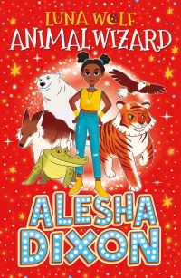 Book Cover for Luna Wolf Animal Wizard by Alesha Dixon, Katy Birchall