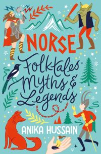 Book Cover for Norse Folktales, Myths & Legends by Anika Hussain