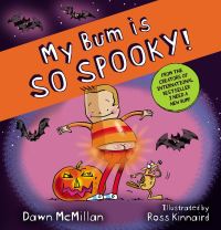 Book Cover for My Bum Is So Spooky! by Dawn McMillan