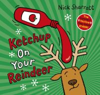 Book Cover for Ketchup on Your Reindeer by Nick Sharratt