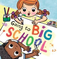 Book Cover for Going to Big School by Laura Sieveking
