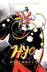 Book Cover for Hyo the Hellmaker by Mina Ikemoto Ghosh