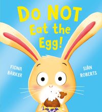 Book Cover for Do Not Eat the Egg! by Fiona Barker