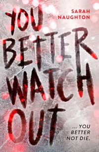 Book Cover for You Better Watch Out by Sarah J Naughton