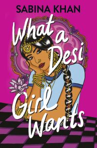 Book Cover for What a Desi Girl Wants by Sabina Khan