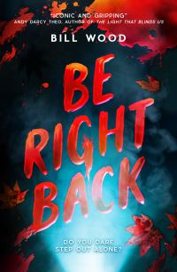 Book Cover for Be Right Back by Bill Wood