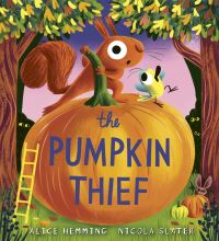 Book Cover for The Pumpkin Thief by Alice Hemming