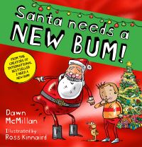 Book Cover for Santa Needs a New Bum! by Dawn McMillan