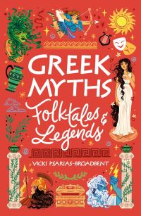 Book Cover for Greek Myths, Folktales and Legends by Vicki PsariasBroadbent