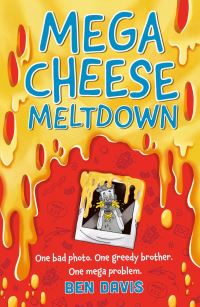 Book Cover for Mega Cheese Meltdown (Dyslexia-Friendly) by Ben Davis
