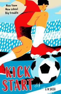 Book Cover for Kick Start (Dyslexia-Friendly) by A M Dassu
