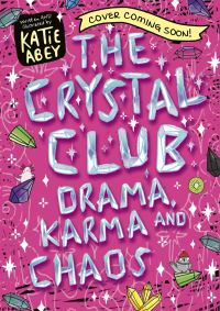 Book Cover for The Crystal Club by Katie Abey