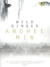 Book Cover for Wild Ginger by Anchee Min