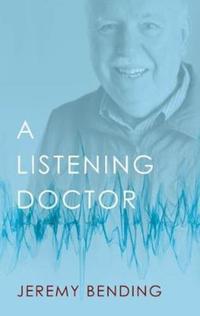 Book Cover for A Listening Doctor by Jeremy Bending