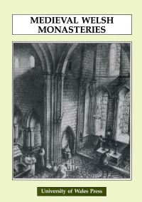 Book Cover for Medieval Welsh Monasteries by John W Roberts