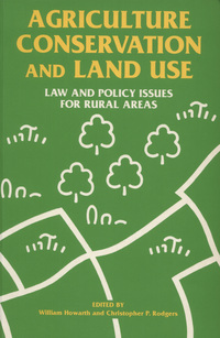 Book Cover for Agriculture Conservation and Land Use by William Howarth, C P Rodgers
