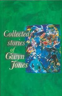 Book Cover for Collected Stories of Gwyn Jones by Gwyn Jones