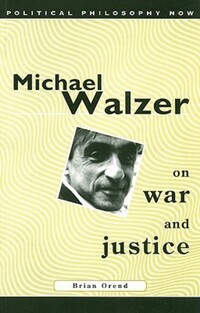 Book Cover for Michael Walzer on War and Justice by Brian Orend