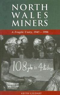 Book Cover for North Wales Miners by Keith Gildart, University of Wales